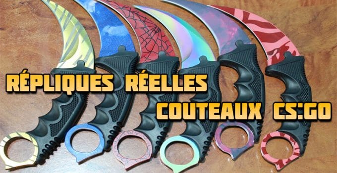 Répliques IRL des couteaux CS GO