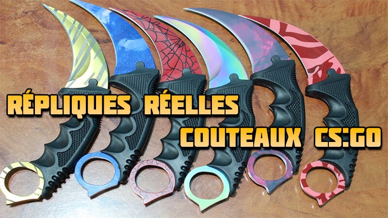 Répliques IRL des couteaux CS GO